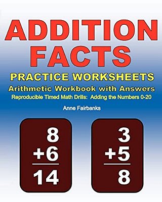 Addition Facts Practice Worksheets Arithmetic Workbook With Answers: Reproducible Timed Math Drills: Adding The Numbers 0-20-..
