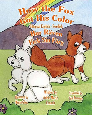 How The Fox Got His Color Bilingual English Swedish-..