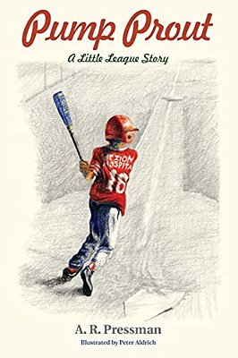 Pump Prout: A Little League Story-..