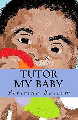 Tutor My Baby: Learning Made Simple-..