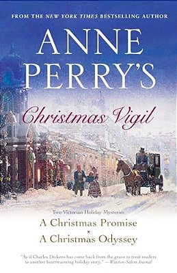 Anne Perry's Christmas Vigil: Two Victorian Holiday Mysteries-..