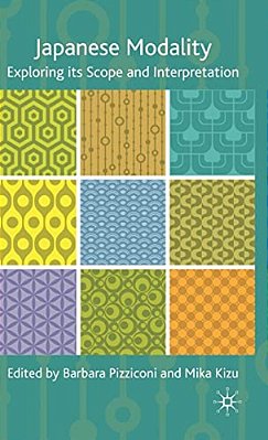 Japanese Modality: Exploring Its Scope And Interpretation-..