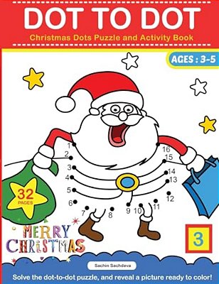 Dot To Dot: Christmas Dots Puzzle And Activity Book-..