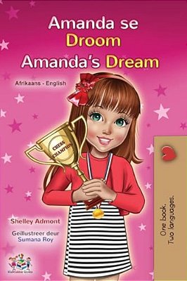 Amanda's Dream (Afrikaans English Bilingual Children's Book)-..