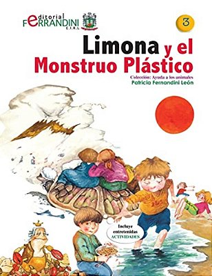 Limona Y El Monstruo Plástico: Tomo 3-Colección Ayuda A Los Animales-..