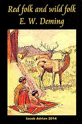 Red Folk And Wild Folk E. W. Deming-..