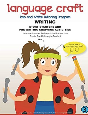 Language Craft Rap And Write Tutoring Program: Writing: Story Starters And Pre-Writing Activities-..
