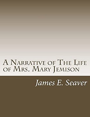 A Narrative Of The Life Of Mrs. Mary Jemison-..