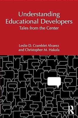 Understanding Educational Developers: Tales From The Center-..