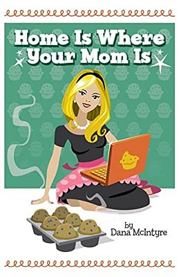 Home Is Where Your Mom Is-..