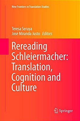 Rereading Schleiermacher: Translation, Cognition And Culture-..