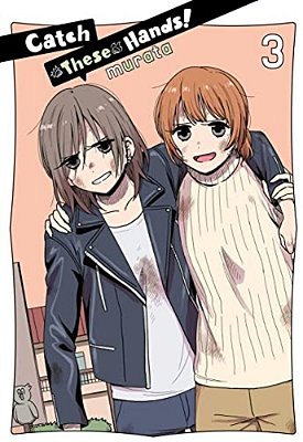 Catch These Hands!, Vol. 3-..