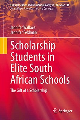 Scholarship Students In Elite South African Schools: The Gift Of A Scholarship-..