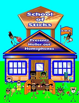 Holler Out Homophones: School Of Sticks-..