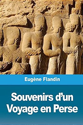 Souvenirs D'Un Voyage En Perse-..