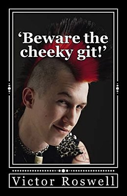 'Beware The Cheeky Git!'-..
