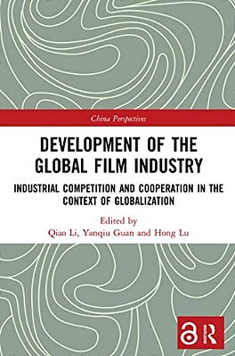 Development Of The Global Film Industry: Industrial Competition And Cooperation In The Context Of Globalization-..