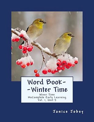 Word Book--winter Time: Mecomplete Early Learning, Vol. 1, Unit 5-..