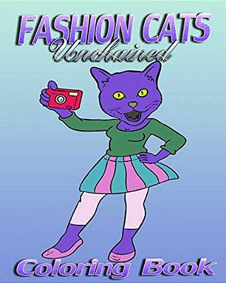 Fashion Cats Unchained (Coloring Book)-..
