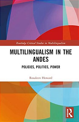 Multilingualism In The Andes: Policies, Politics, Power-..