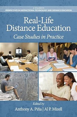 Real-Life Distance Education: Case Studies In Practice-..
