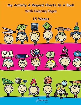 My Activity & Reward Charts In A Book With Coloring Pages (15 Weeks)-..