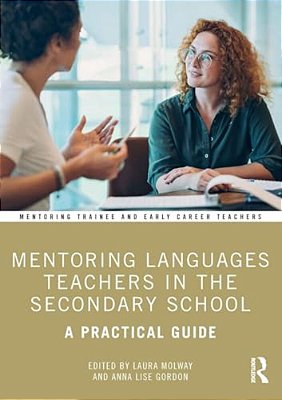 Mentoring Languages Teachers In The Secondary School: A Practical Guide-..
