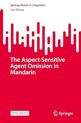 The Aspect-Sensitive Agent Omission In Mandarin-..