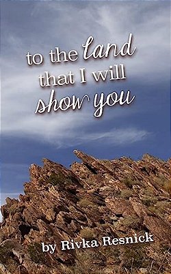 To The Land That I Will Show You-..