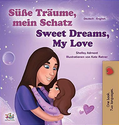 Sweet Dreams, My Love (German English Bilingual Children's Book)-..