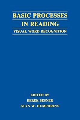 Basic Processes In Reading: Visual Word Recognition-..