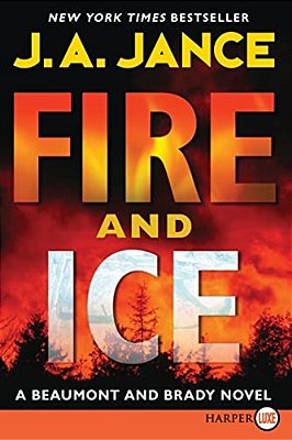 Fire And Ice: A Beaumont And Brady Novel-..