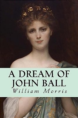 A Dream Of John Ball-..