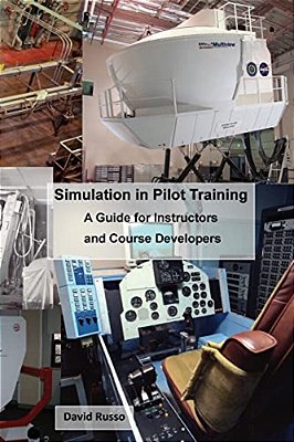 Simulation In Pilot Training: A Guide For Instructors And Course Developers-..