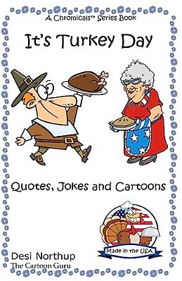 It's Turkey Day: Thanksgiving & Holiday Jokes & Cartoons In Black And White-..