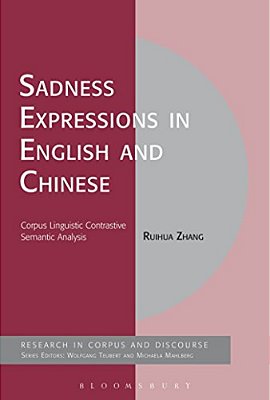 Sadness Expressions In English And Chinese: Corpus Linguistic Contrastive Semantic Analysis-..