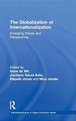 The Globalization Of Internationalization: Emerging Voices And Perspectives-..