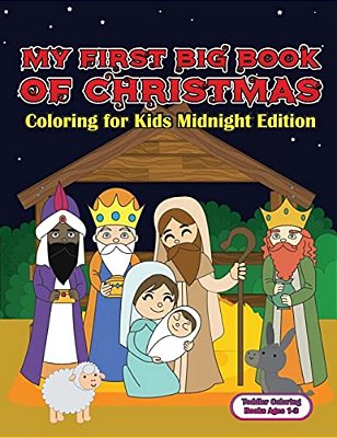 Toddler Coloring Books Ages 1-3: My First Big Book Of Christmas Coloring For Kids: A Festive & Fun Holiday Coloring Book For Kids With Christmas Trees-..