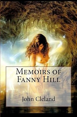 Memoirs Of Fanny Hill John Cleland-..
