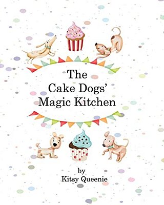 The Cake Dog's Magic Kitchen-..