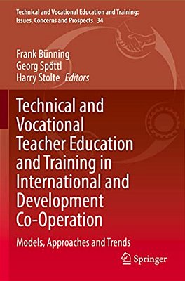 Technical And Vocational Teacher Education And Training In International And Development Co-Operation: Models, Approaches And Trends-..