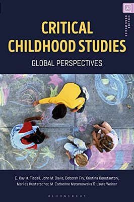 Critical Childhood Studies: Global Perspectives-..