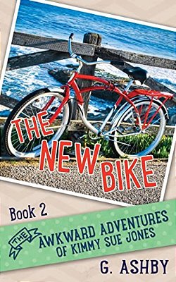 The Awkward Adventures Of Kimmy Sue Jones, Book 2: The New Bike-..