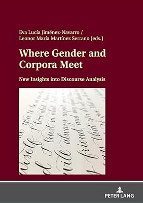 Where Gender And Corpora Meet: New Insights Into Discourse Analysis-..