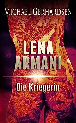 Lena Armani: Die Kriegerin-..