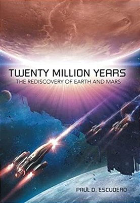 Twenty Million Years: The Rediscovery Of Earth And Mars-..