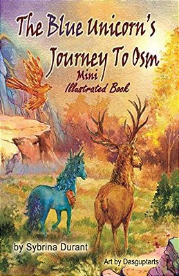 The Blue Unicorn's Journey To Osm Mini Illustrated Book-..
