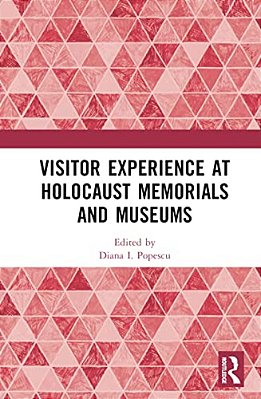 Visitor Experience At Holocaust Memorials And Museums-..
