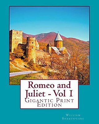 Romeo And Juliet - Vol 1: Gigantic Print Edition-..