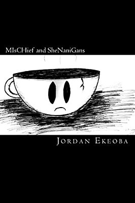 Mischief And Shenanigans: A Story Of The Inverted-..